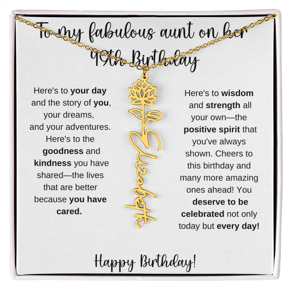 To My Fabulous Aunt - Happy 49th Birthday - Flower Name Necklace