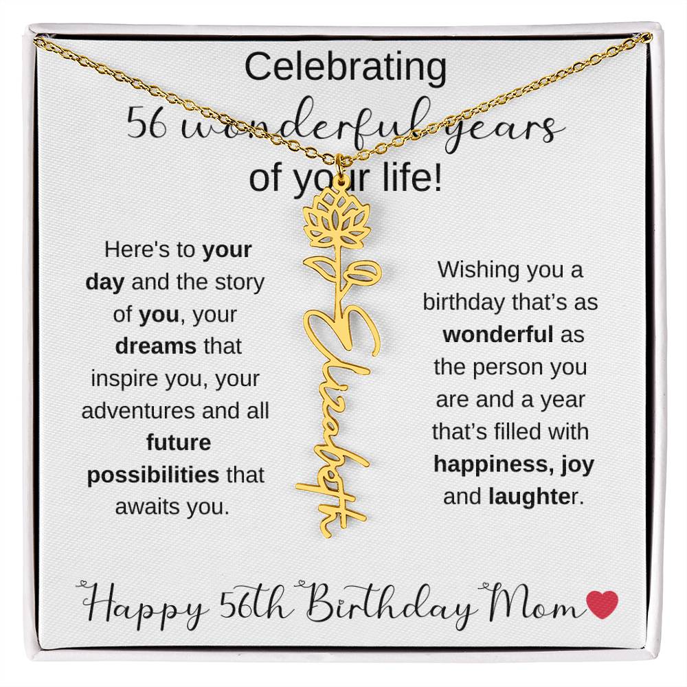 Happy 56th Birthday Mom - Flower Name Necklace