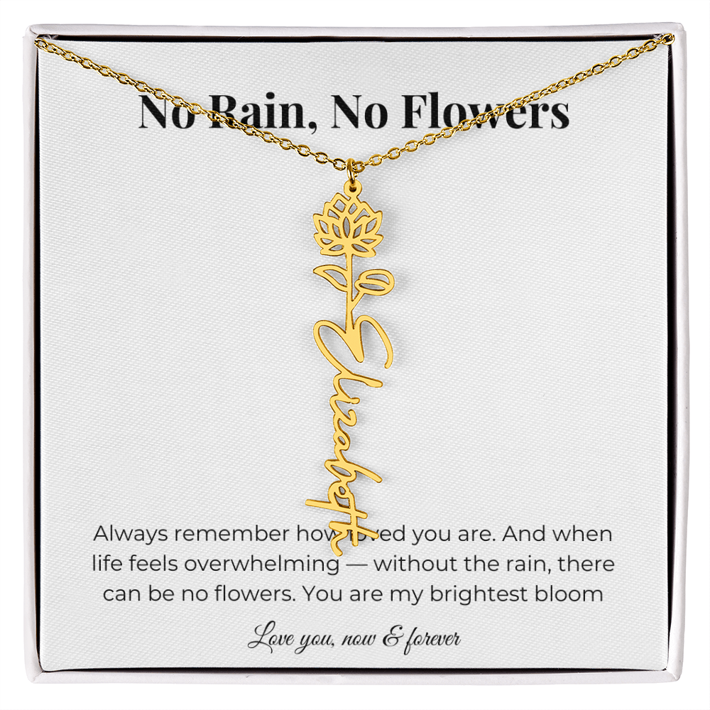 No Rain, No Flowers | You Are My Brightest Bloom | Flower Name Necklace