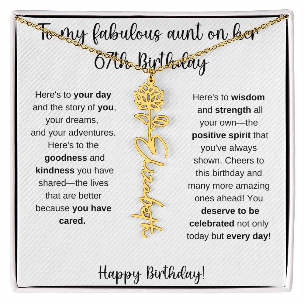To My Fabulous Aunt - Happy 67th Birthday - Flower Name Necklace