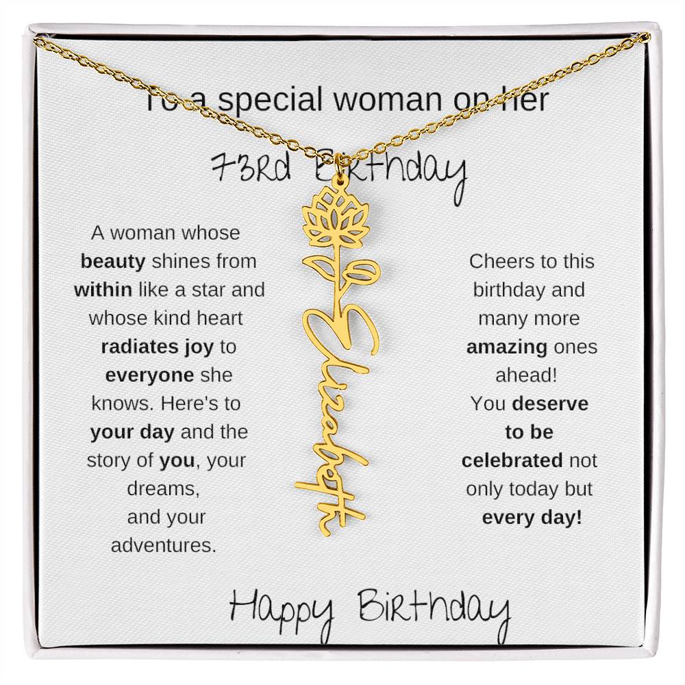 To A Special Women On Her 73rd Birthday - Flower Name Necklace