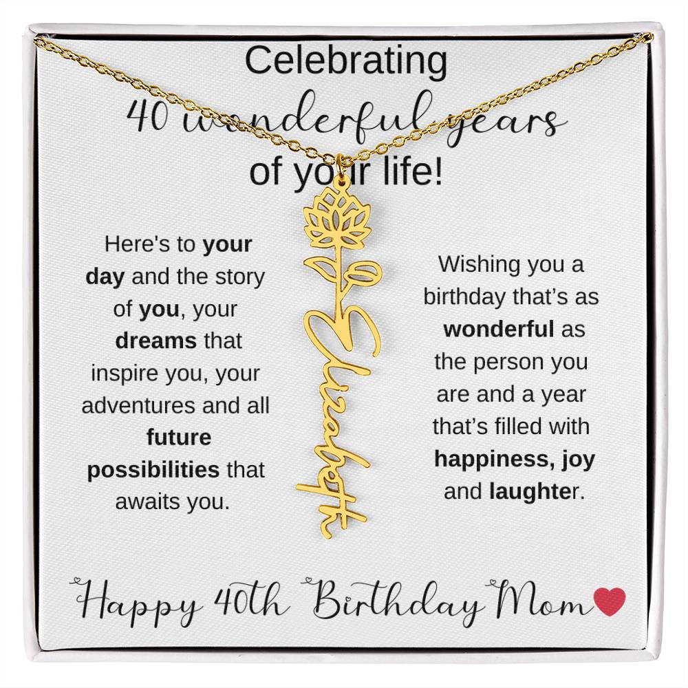 Happy 40th Birthday Mom - Flower Name Necklace