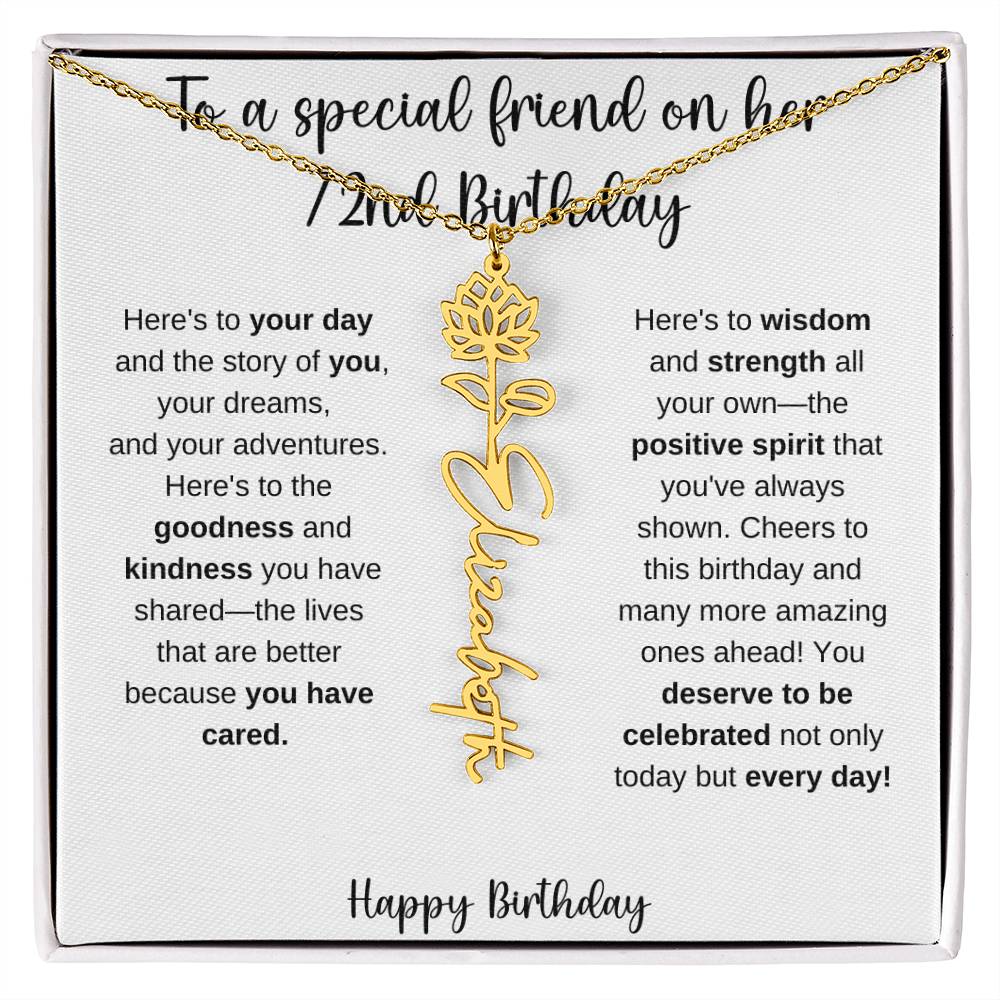 To A Special Friend - Happy 72nd Birthday - Flower Name Necklace