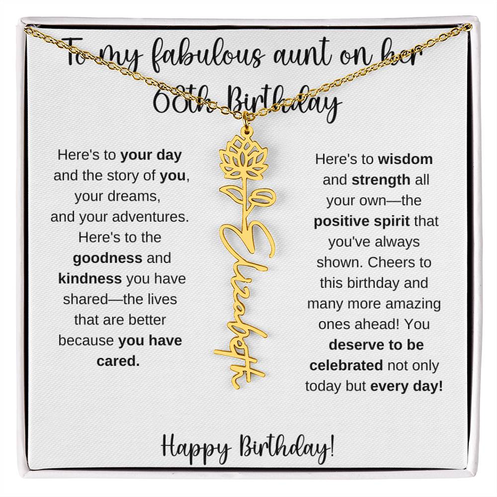 To My Fabulous Aunt - Happy 68th Birthday - Flower Name Necklace