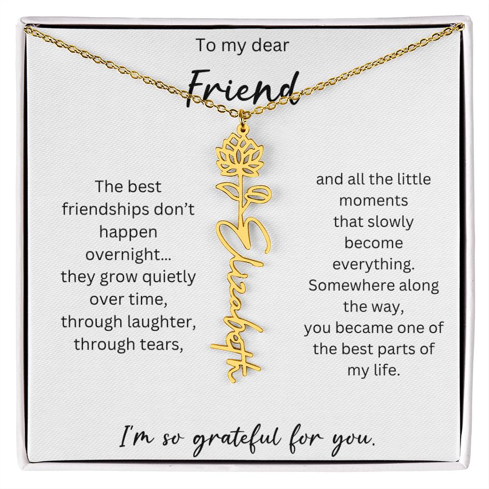 To My Dear Friend | Best Part Of My Life | Birth Flower Name Necklace