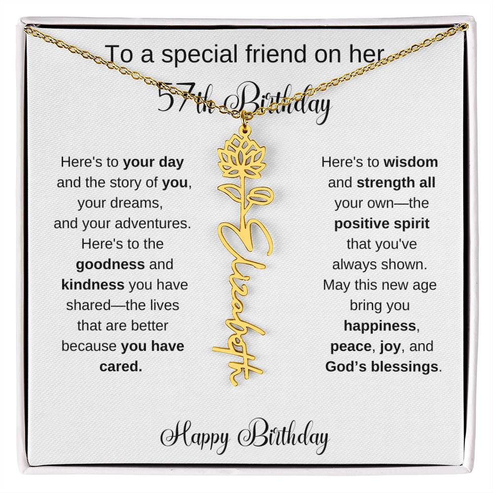 To A Special Friend | Happy 57th Birthday | Flower Name Necklace