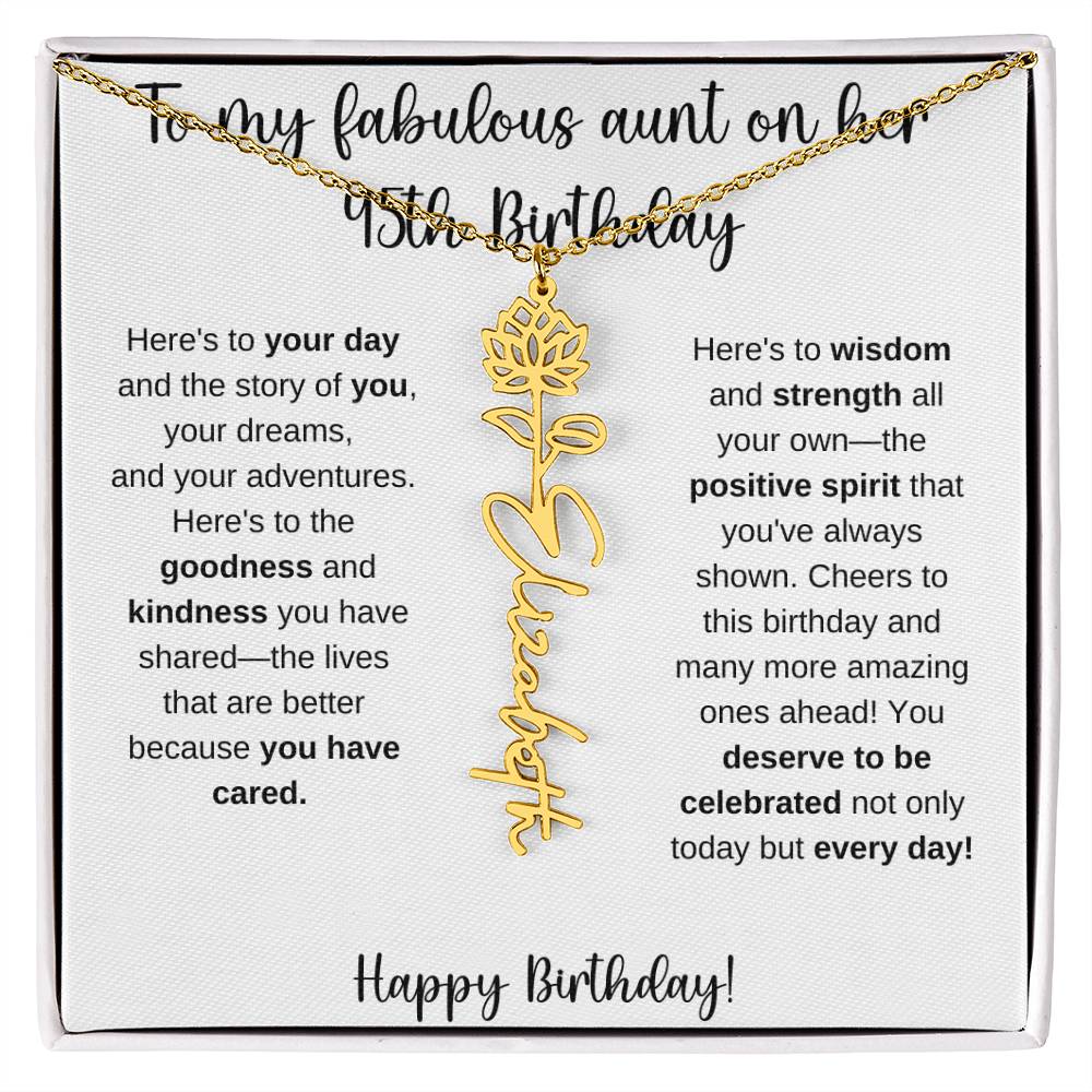 To My Fabulous Aunt - Happy 45th Birthday - Flower Name Necklace