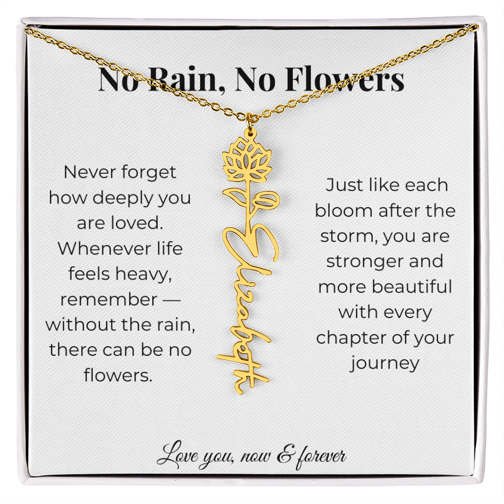 No Rain, No Flowers | Love You Now & Forever | Flower Name Necklace