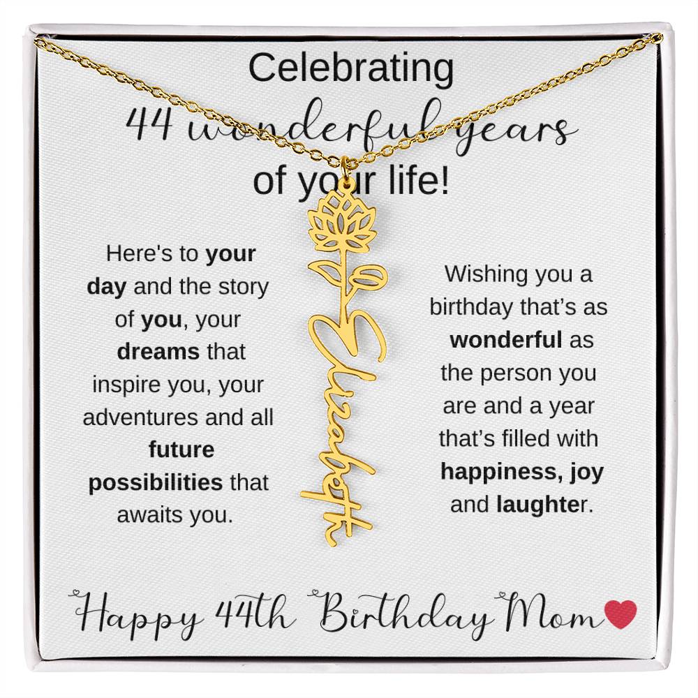 Happy 44th Birthday Mom - Flower Name Necklace