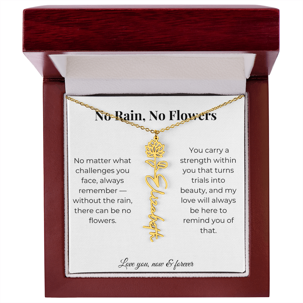 No Rain, No Flowers | My Love Will Always Be Here | Flower Name Necklace