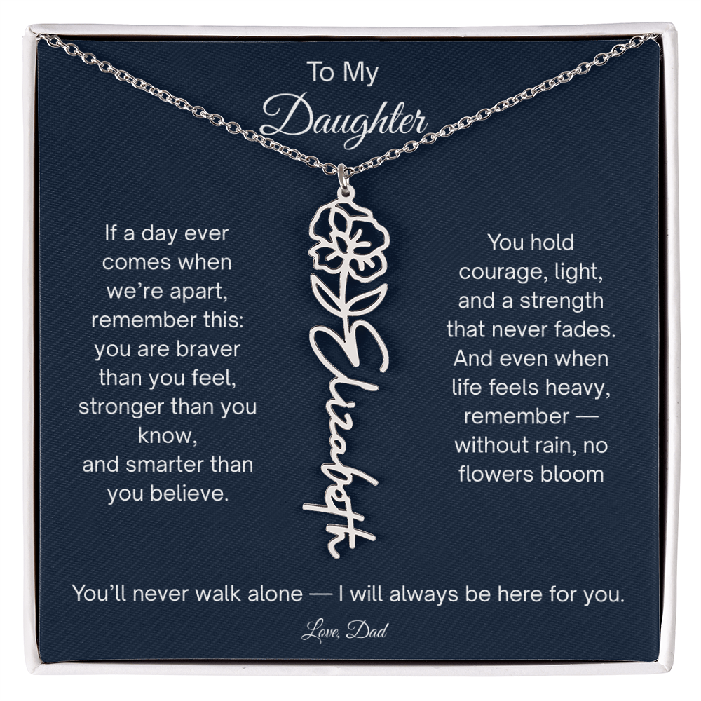 To My Daughter - I Will Always Be Here For You - Flower Name Necklace