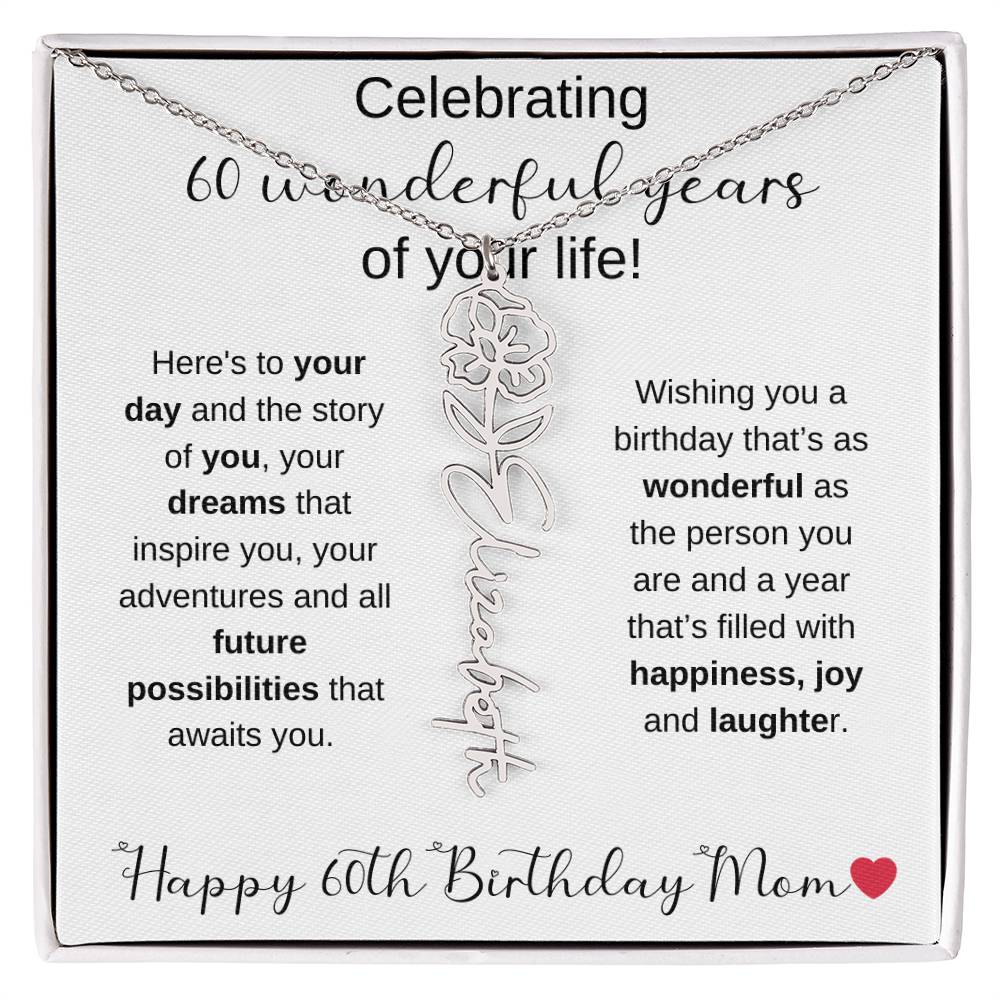 Happy 60th Birthday Mom - Flower Name Necklace