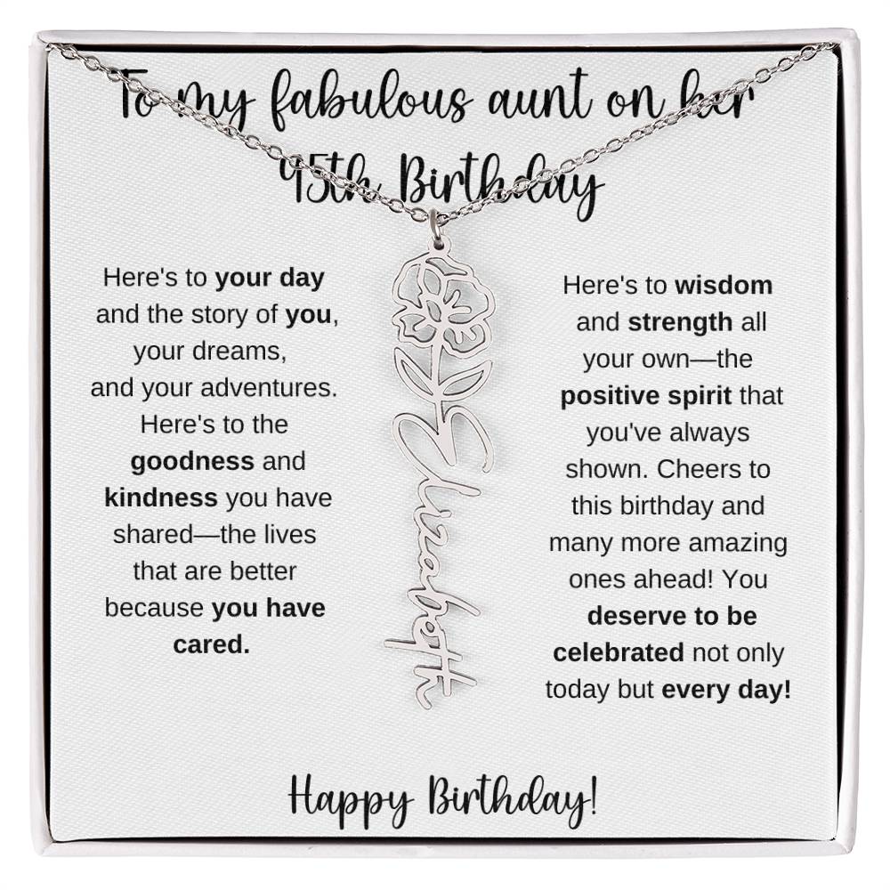 To My Fabulous Aunt - Happy 45th Birthday - Flower Name Necklace