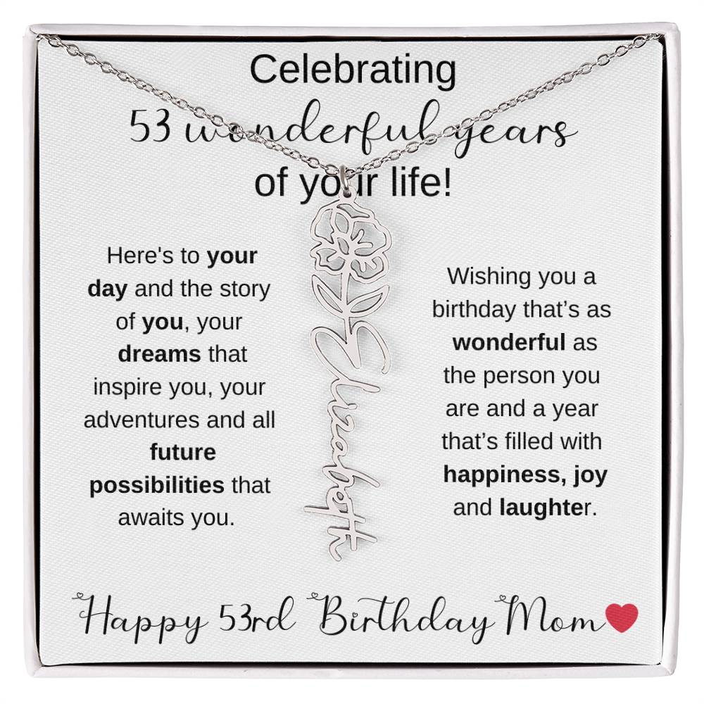 Happy 53rd Birthday Mom - Flower Name Necklace