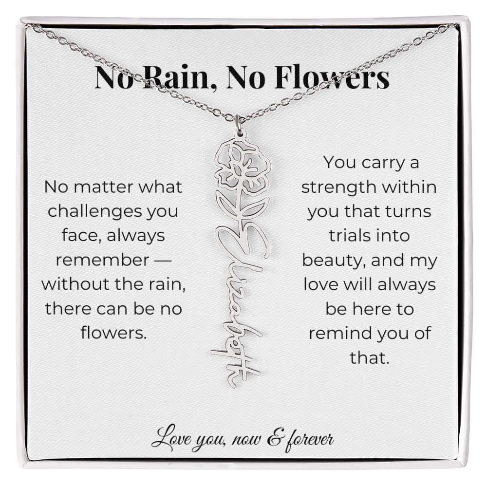 No Rain, No Flowers | My Love Will Always Be Here | Flower Name Necklace