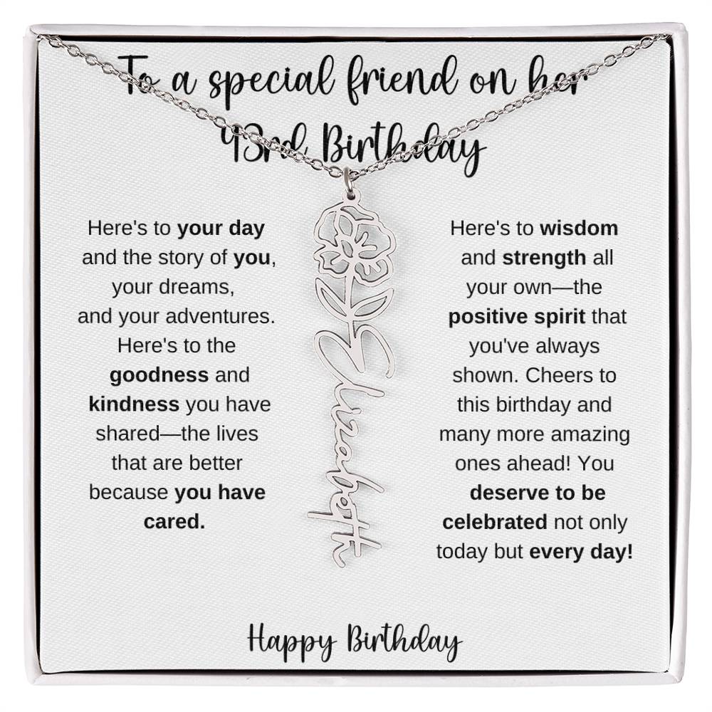To A Special Friend - Happy 43rd Birthday - Flower Name Necklace