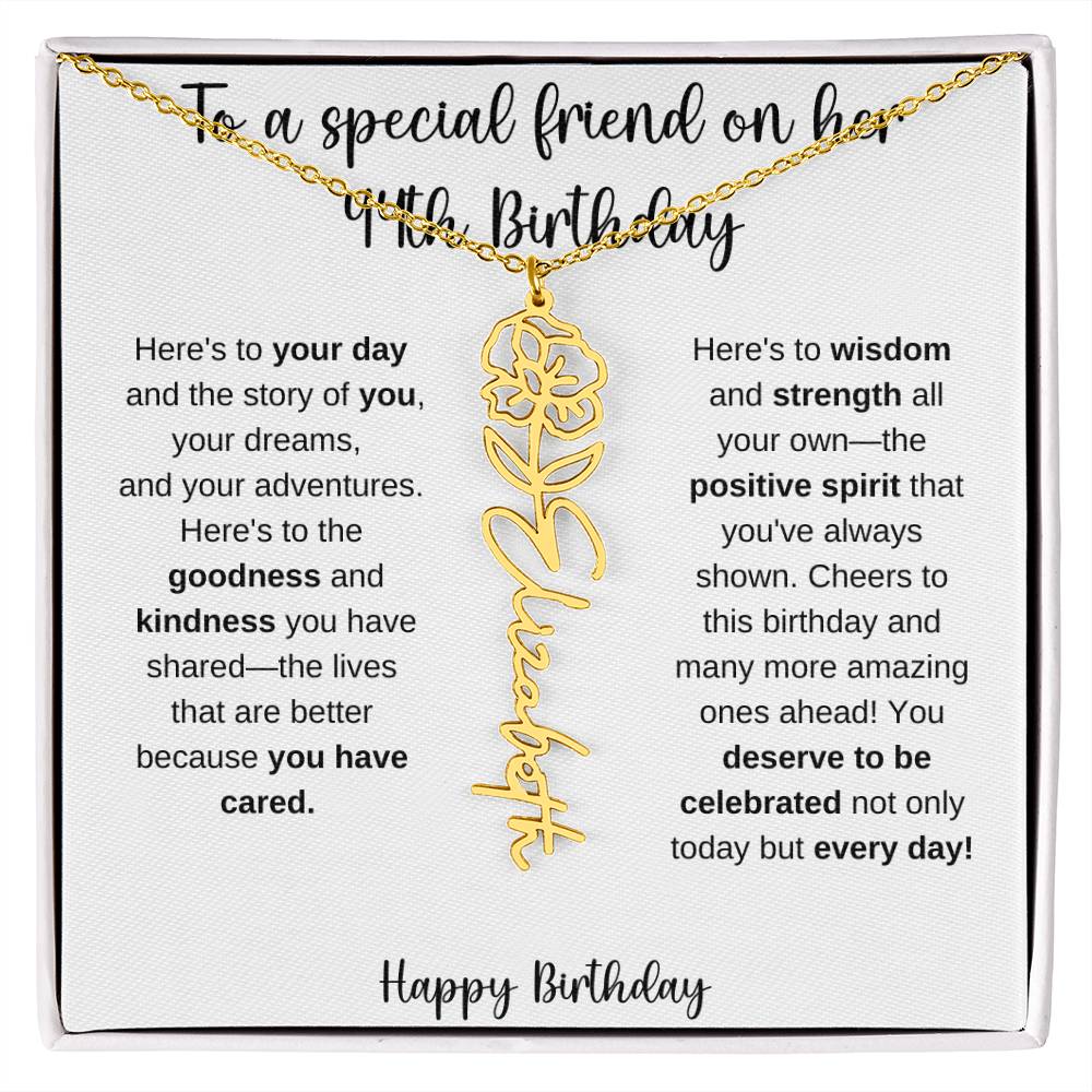 To A Special Friend - Happy 44th Birthday - Flower Name Necklace