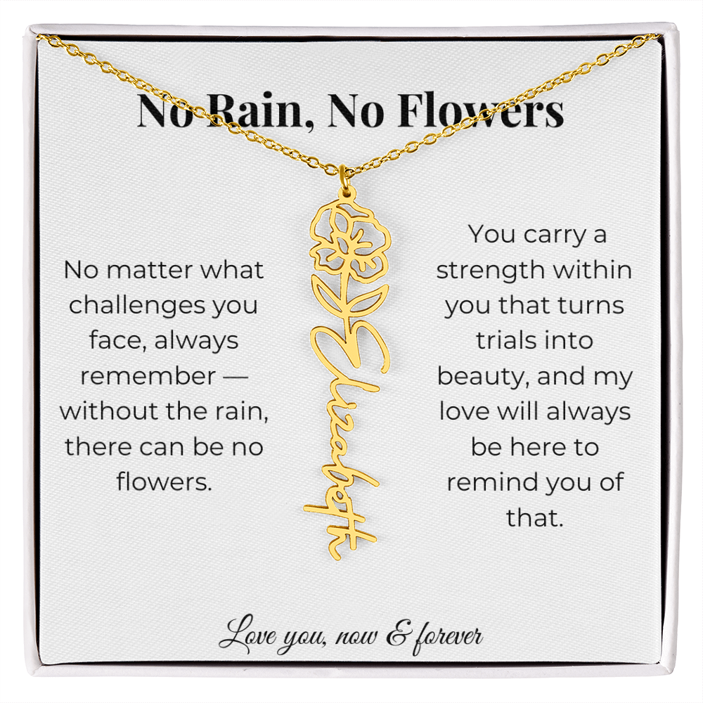 No Rain, No Flowers | My Love Will Always Be Here | Flower Name Necklace