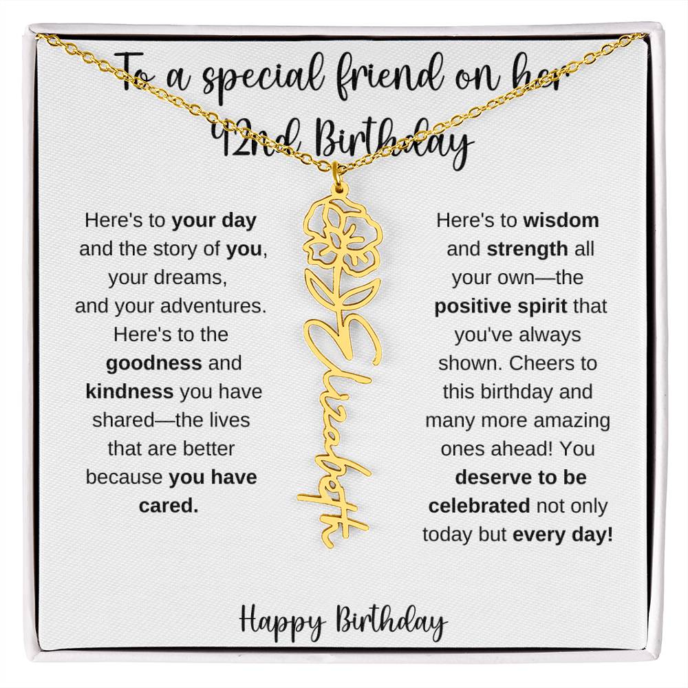 To A Special Friend - Happy 42nd Birthday - Flower Name Necklace