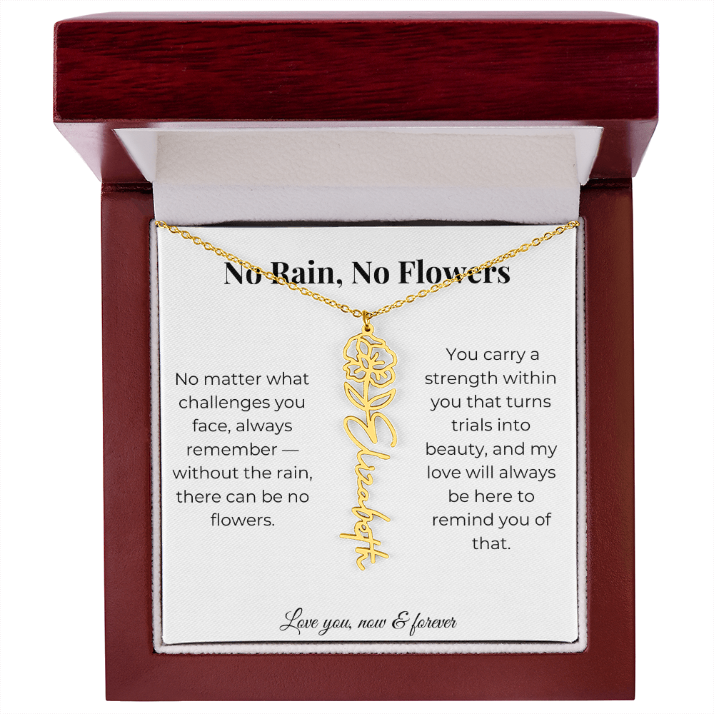 No Rain, No Flowers | My Love Will Always Be Here | Flower Name Necklace
