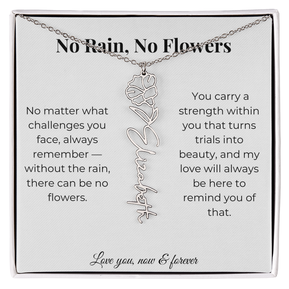 No Rain, No Flowers | My Love Will Always Be Here | Flower Name Necklace