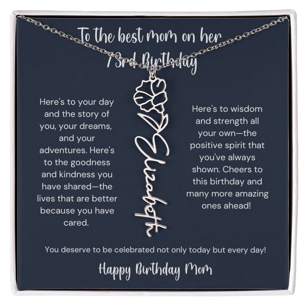To The Best Mom On Her 73rd Birthday - Flower Name Necklace