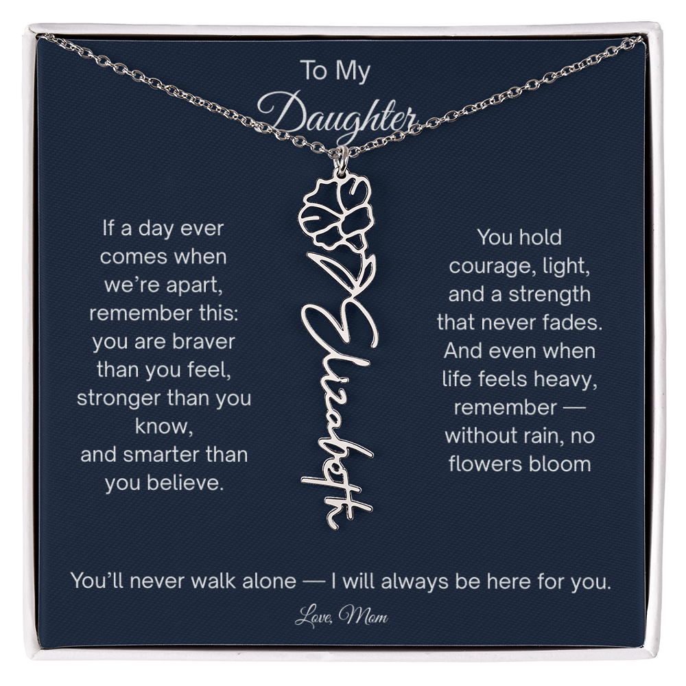 To My Daughter - You'll Never Walk Alone - Flower Name Necklace