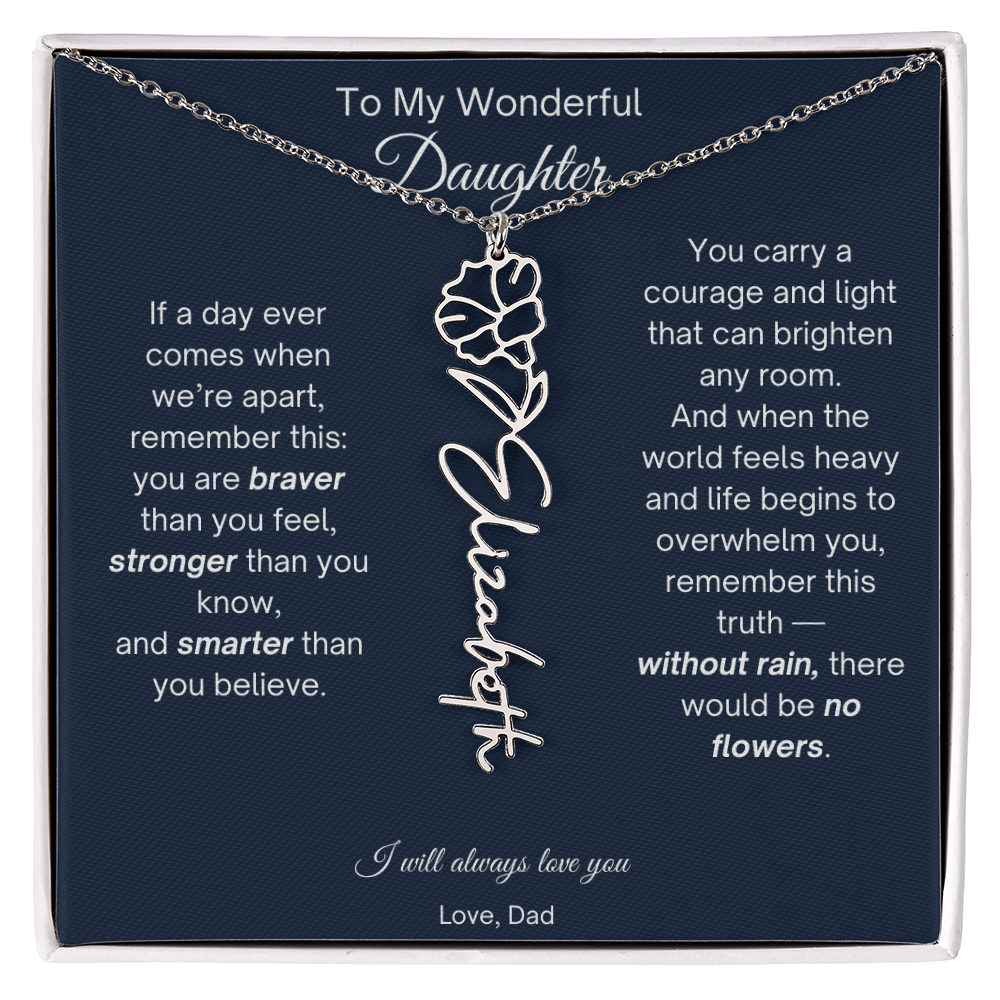 To My Wonderful Daughter - Without Rain, There Would Be No Flowers - Flower Name Necklace