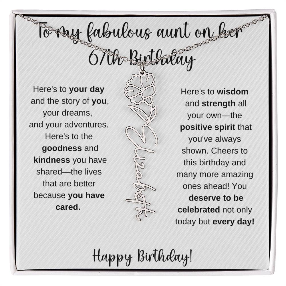 To My Fabulous Aunt - Happy 67th Birthday - Flower Name Necklace