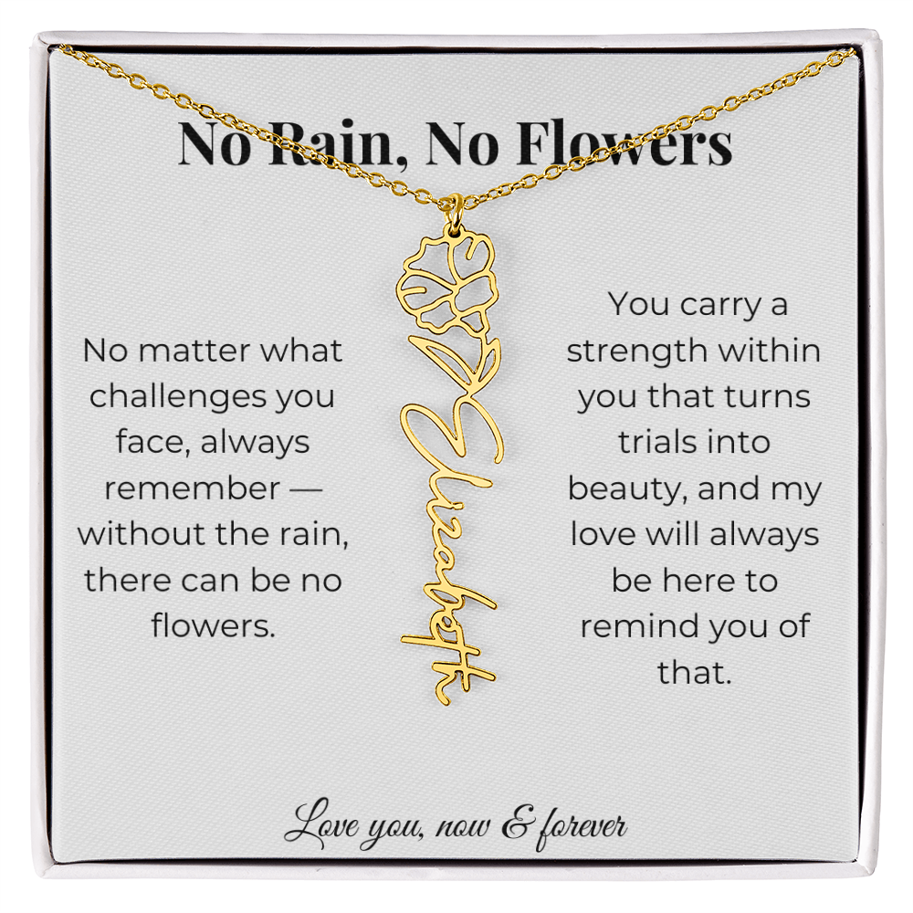 No Rain, No Flowers | My Love Will Always Be Here | Flower Name Necklace