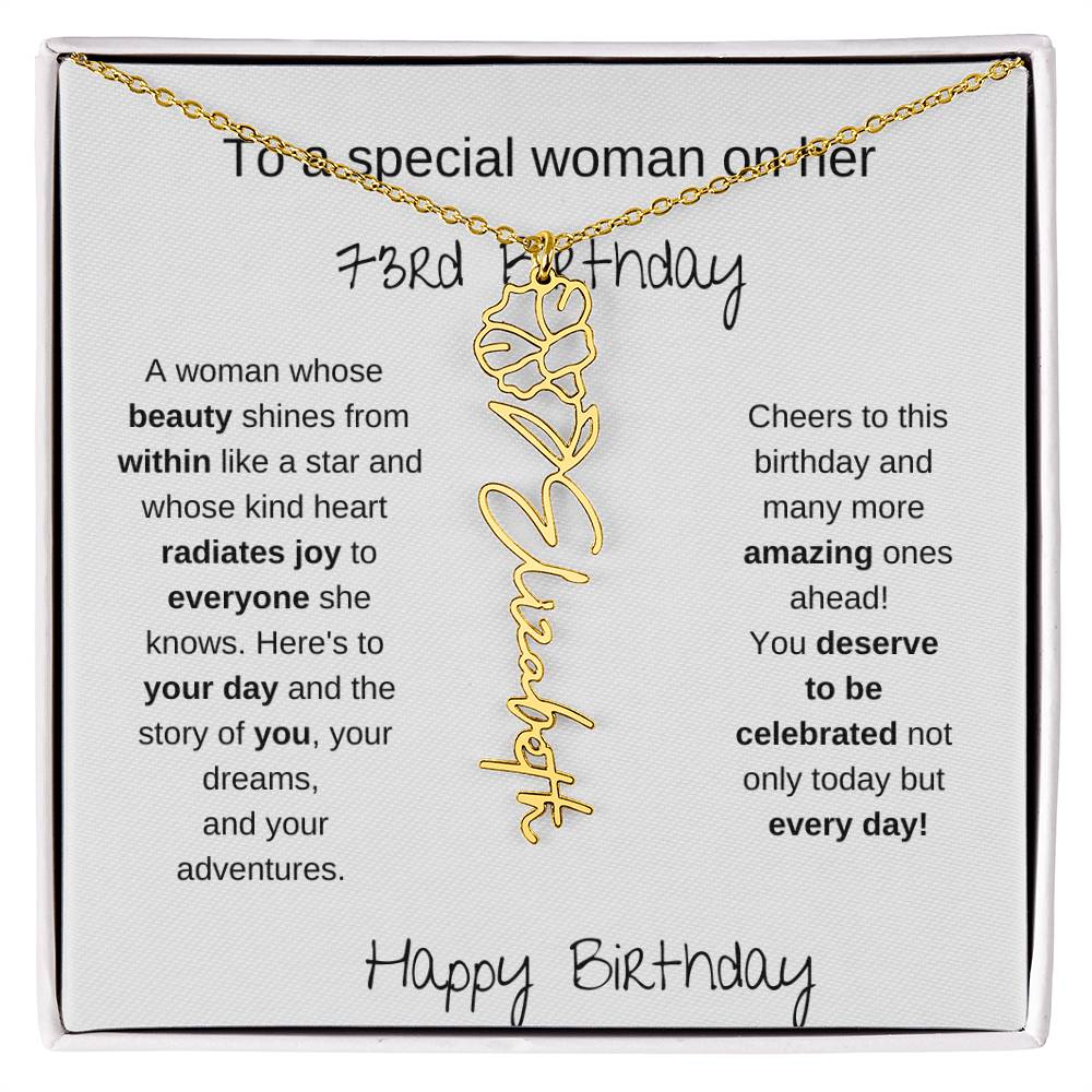 To A Special Women On Her 73rd Birthday - Flower Name Necklace