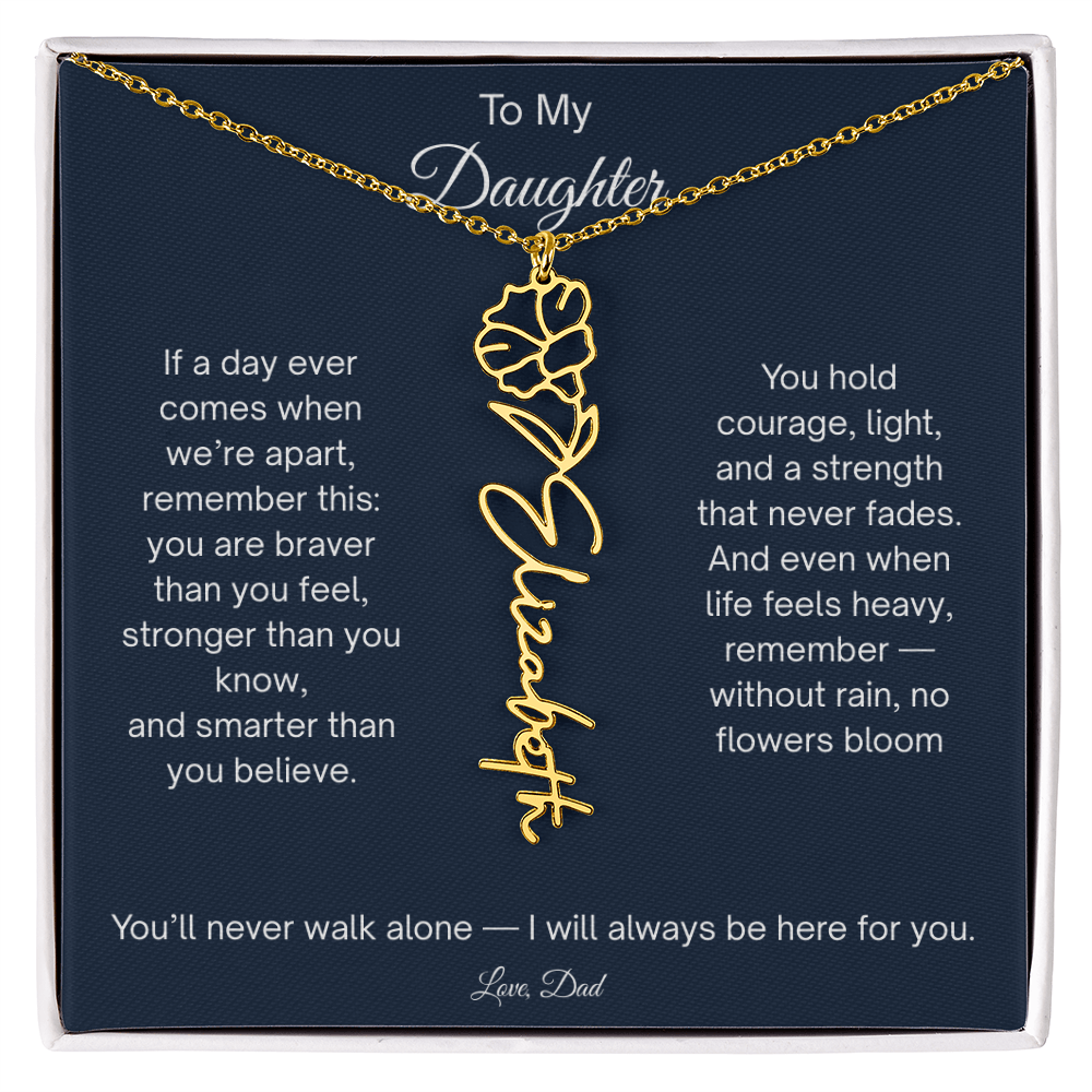 To My Daughter - I Will Always Be Here For You - Flower Name Necklace