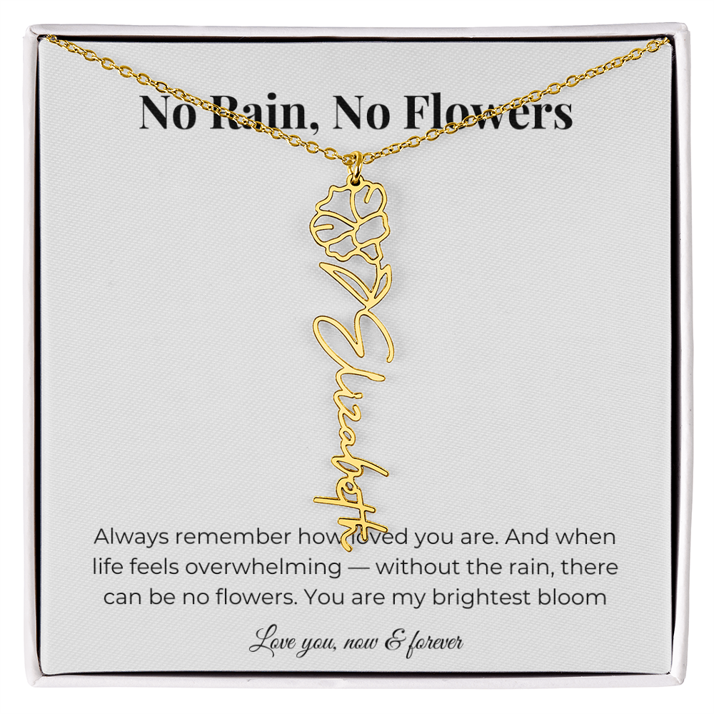 No Rain, No Flowers | You Are My Brightest Bloom | Flower Name Necklace