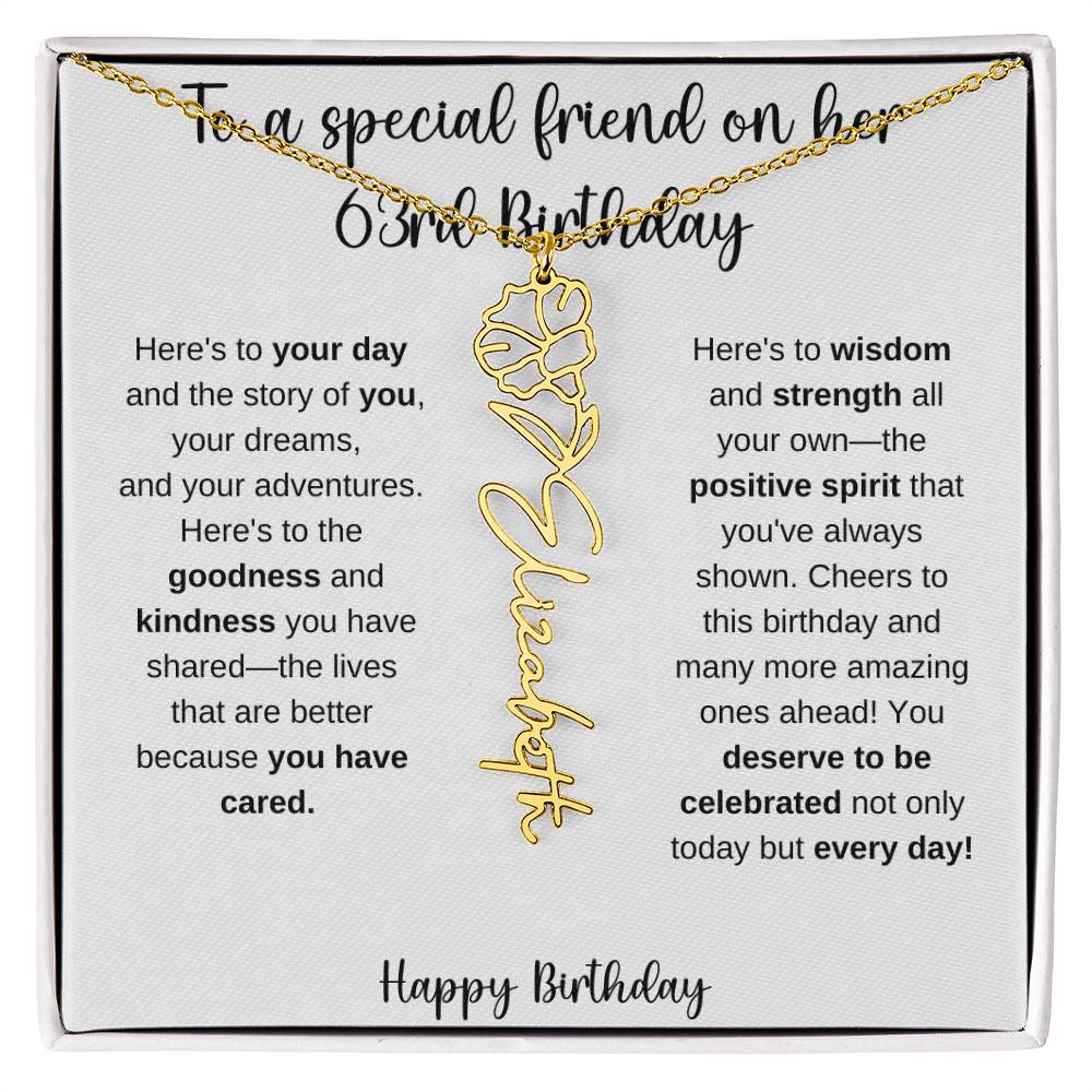 To A Special Friend - Happy 63rd Birthday - Flower Name Necklace