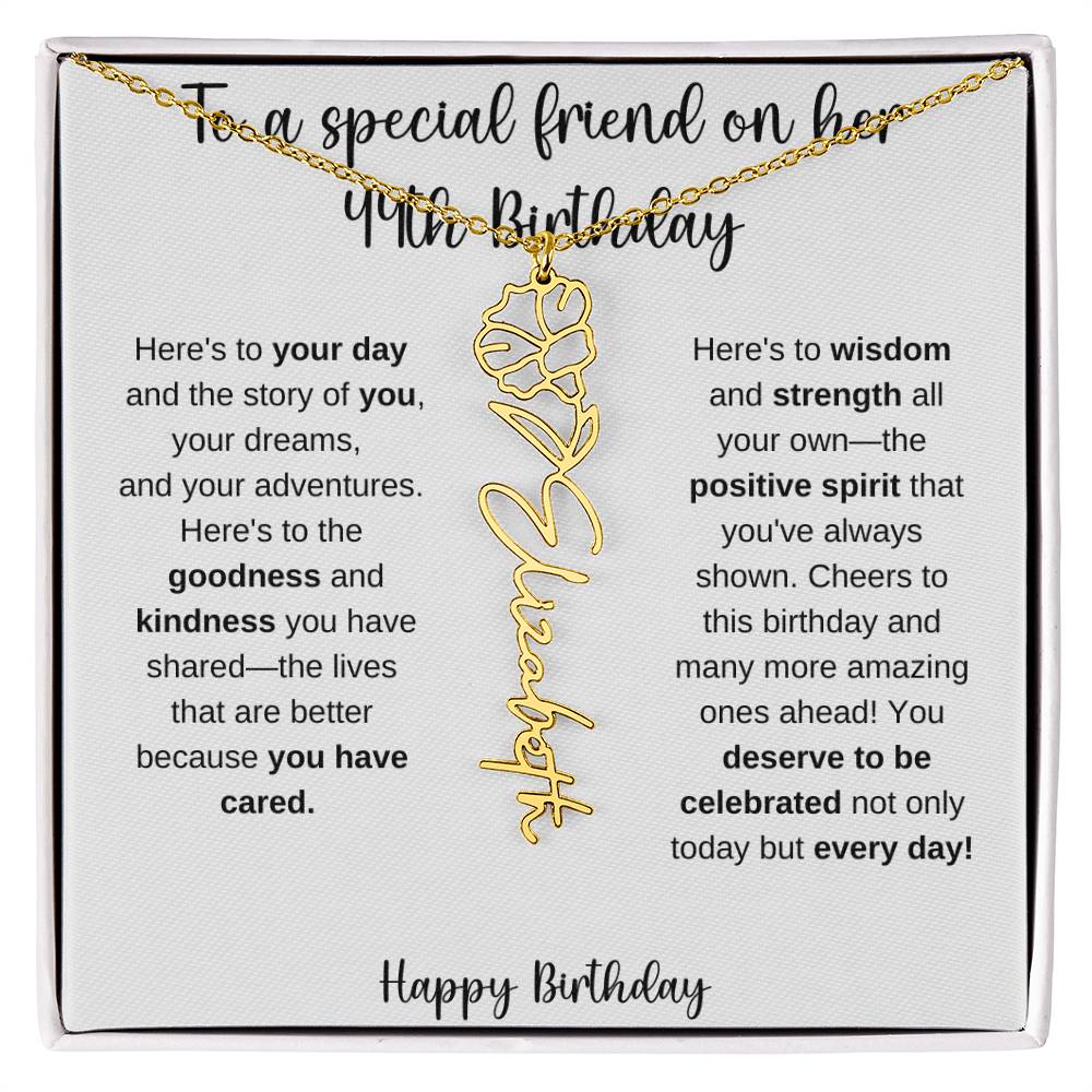 To A Special Friend - Happy 44th Birthday - Flower Name Necklace