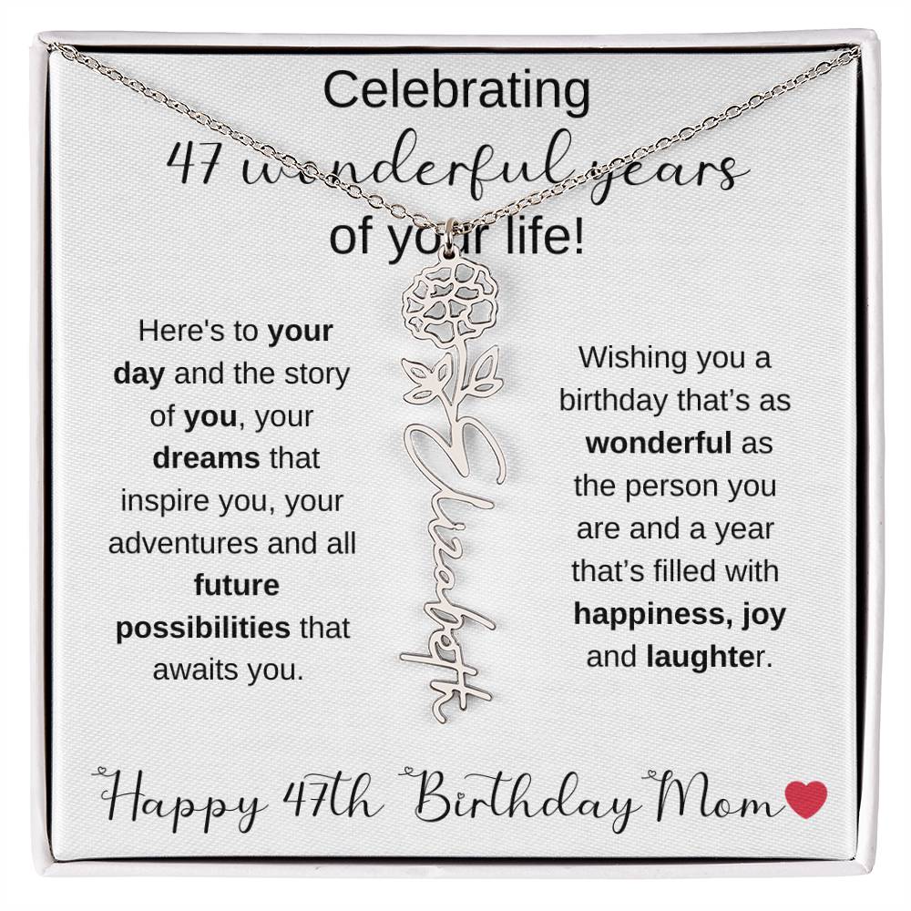Happy 47th Birthday Mom - Flower Name Necklace