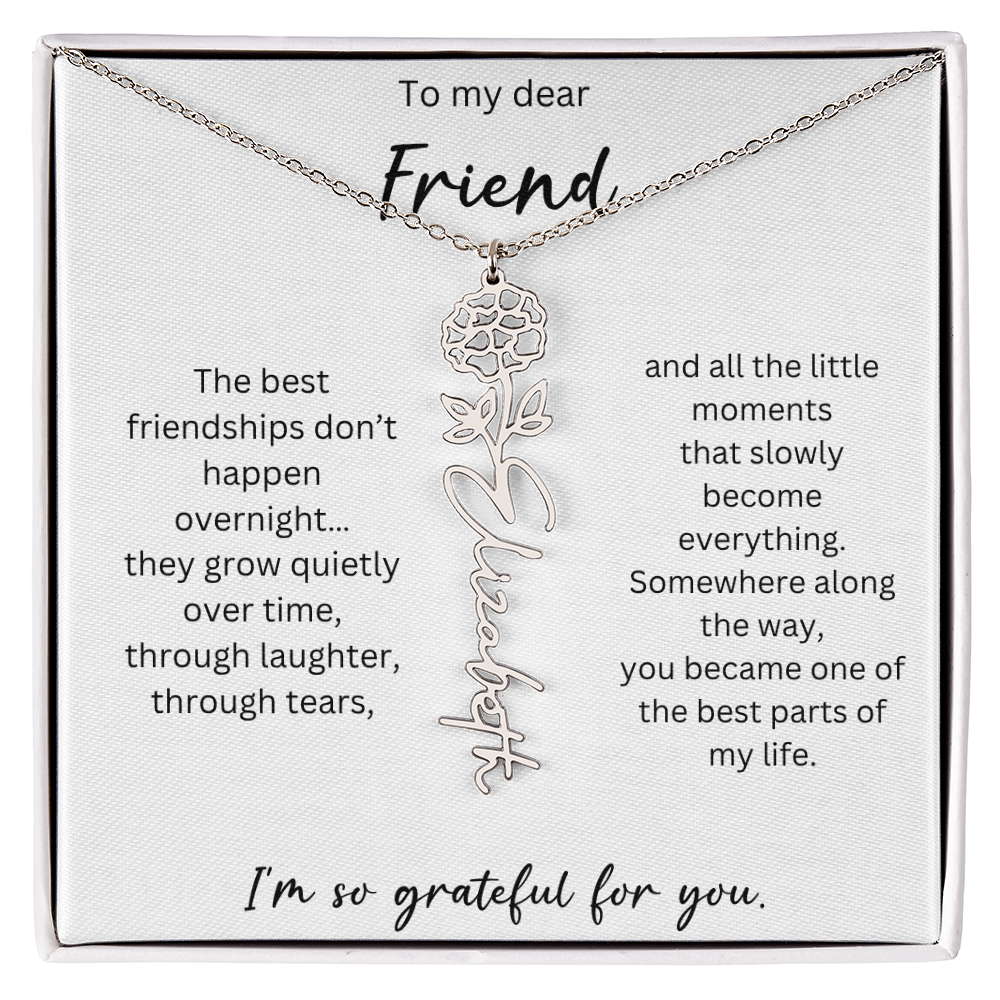 To My Dear Friend | Best Part Of My Life | Birth Flower Name Necklace
