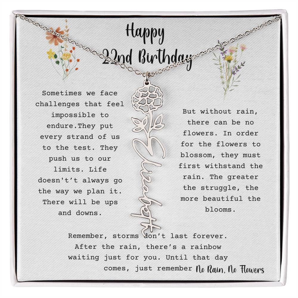No Rain, No Flowers - Happy 22nd Birthday - Flower Name Necklace