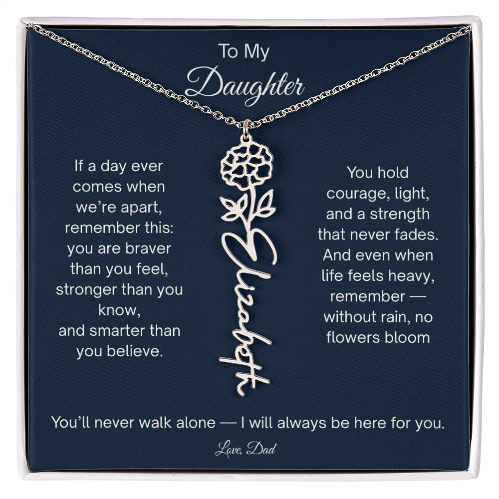 To My Daughter - I Will Always Be Here For You - Flower Name Necklace