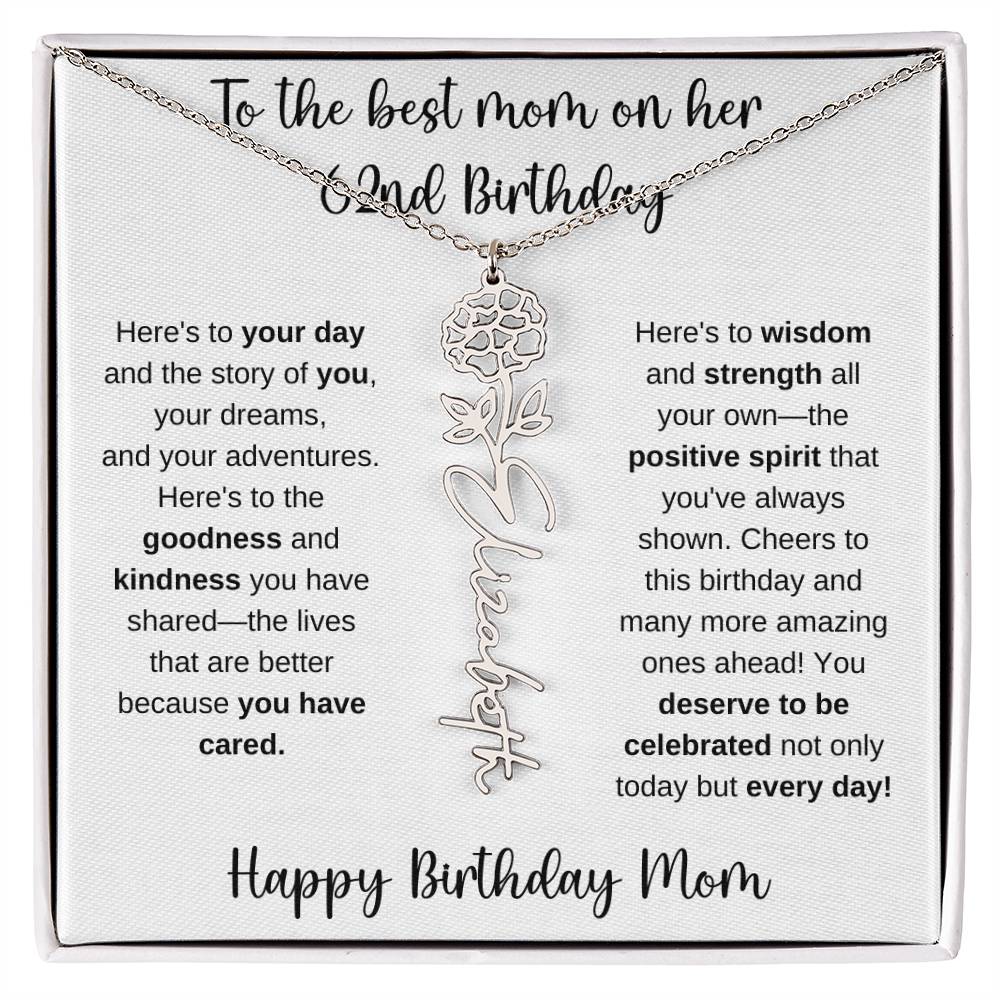 To The Best Mom - Happy 62nd Birthday | Flower Name Necklace