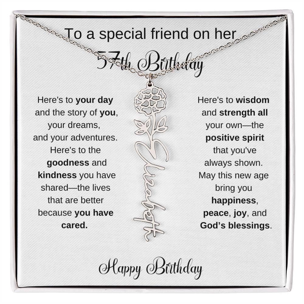 To A Special Friend | Happy 57th Birthday | Flower Name Necklace