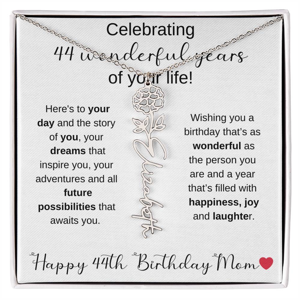Happy 44th Birthday Mom - Flower Name Necklace