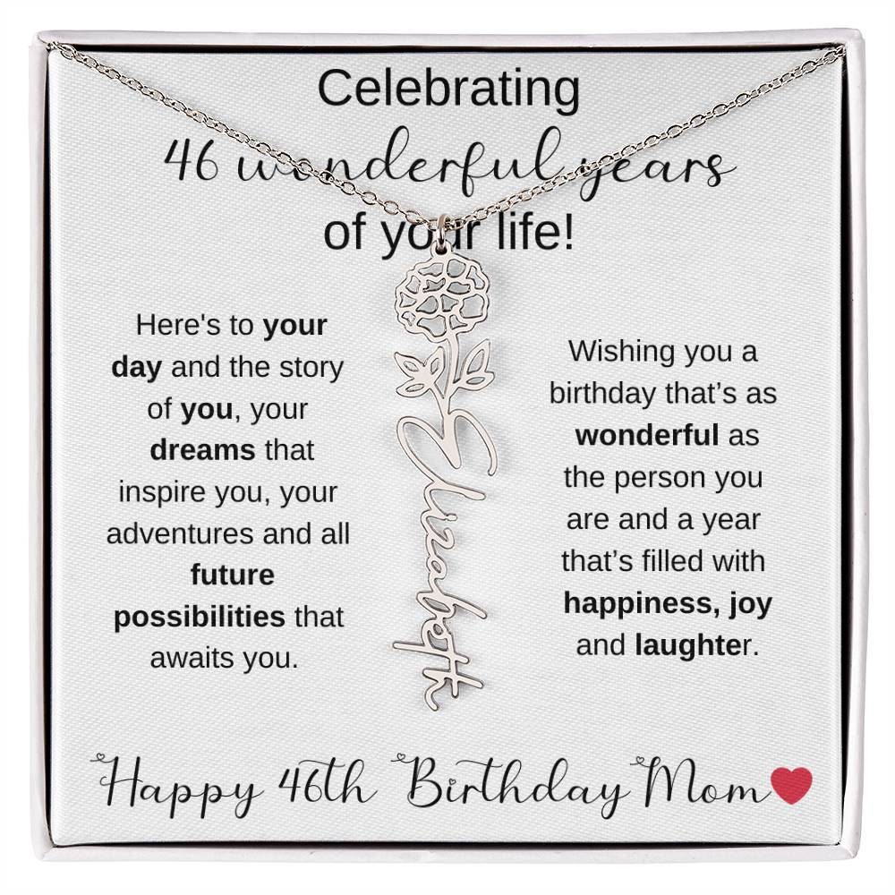 Happy 46th Birthday Mom - Flower Name Necklace