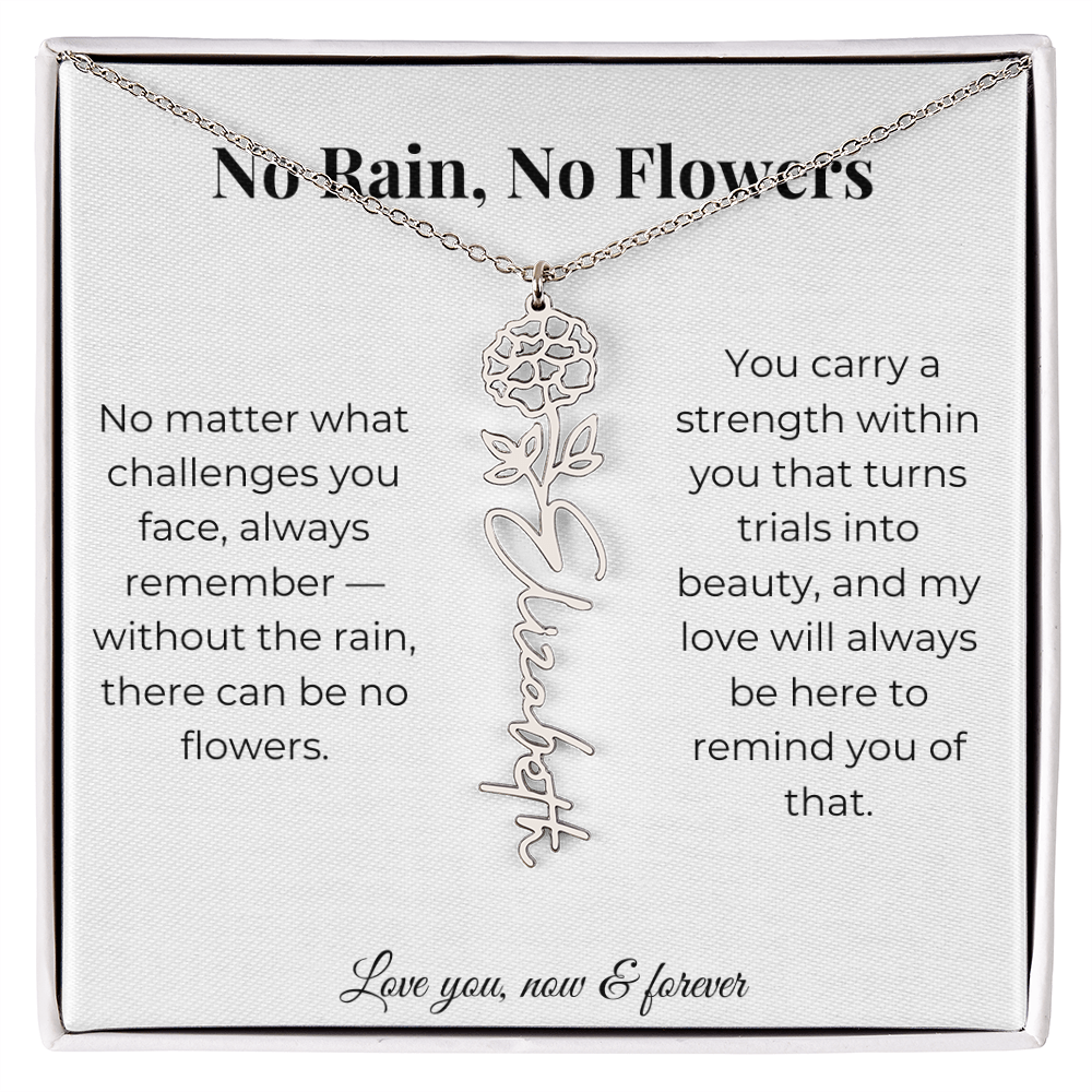 No Rain, No Flowers | My Love Will Always Be Here | Flower Name Necklace