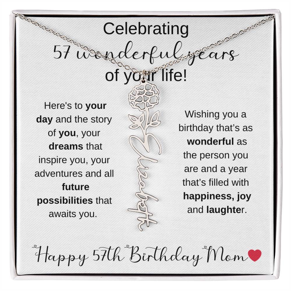 Happy 57th Birthday Mom - Flower Name Necklace