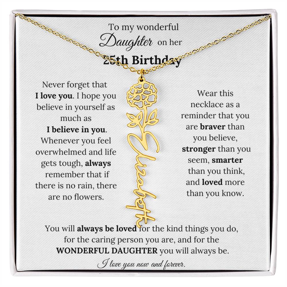 To My Wonderful Daughter On Her 25th Birthday - I Love You - Flower Name Necklace