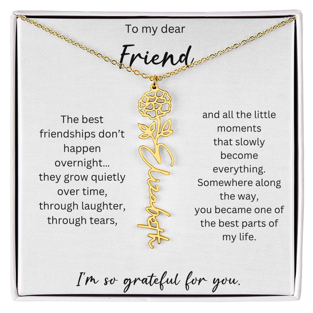 To My Dear Friend | Best Part Of My Life | Birth Flower Name Necklace