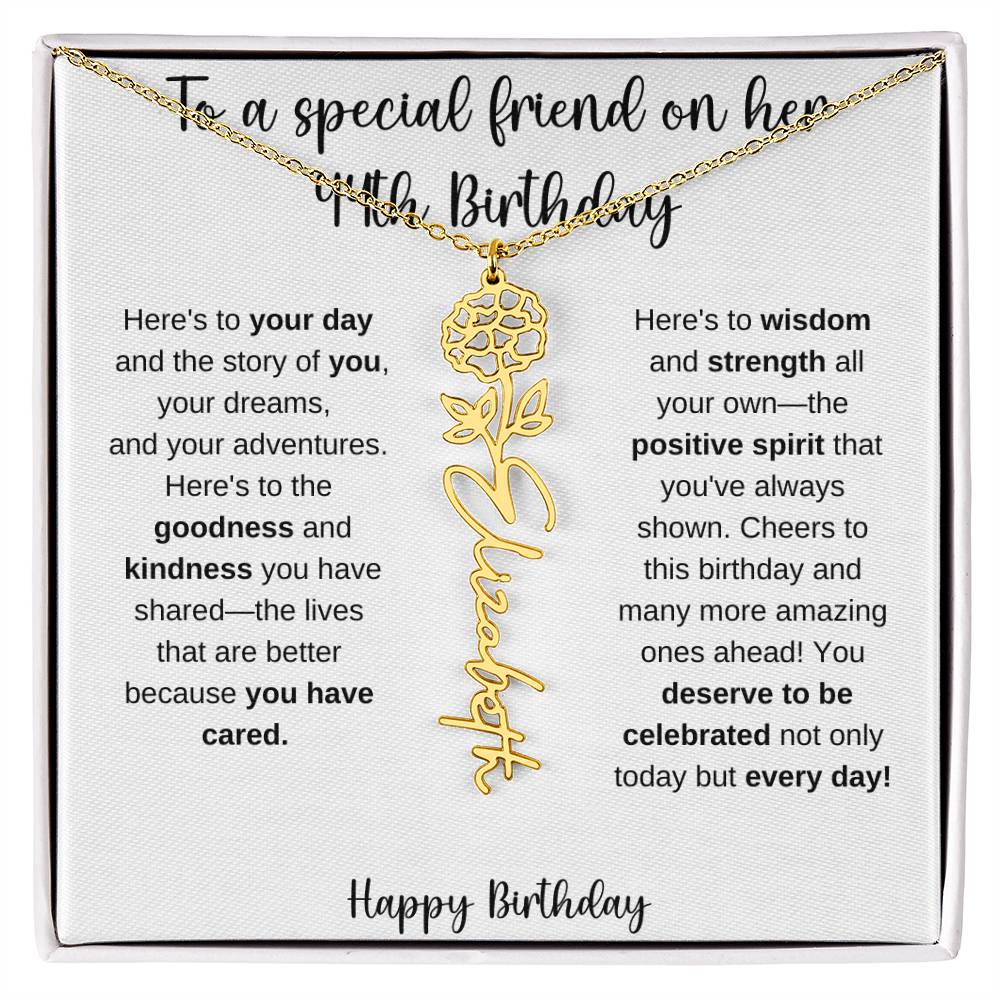 To A Special Friend - Happy 44th Birthday - Flower Name Necklace