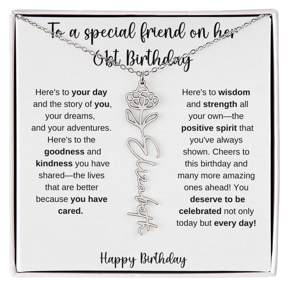 To A Special Friend - Happy 61st Birthday - Flower Name Necklace