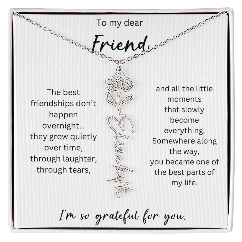 To My Dear Friend | Best Part Of My Life | Birth Flower Name Necklace